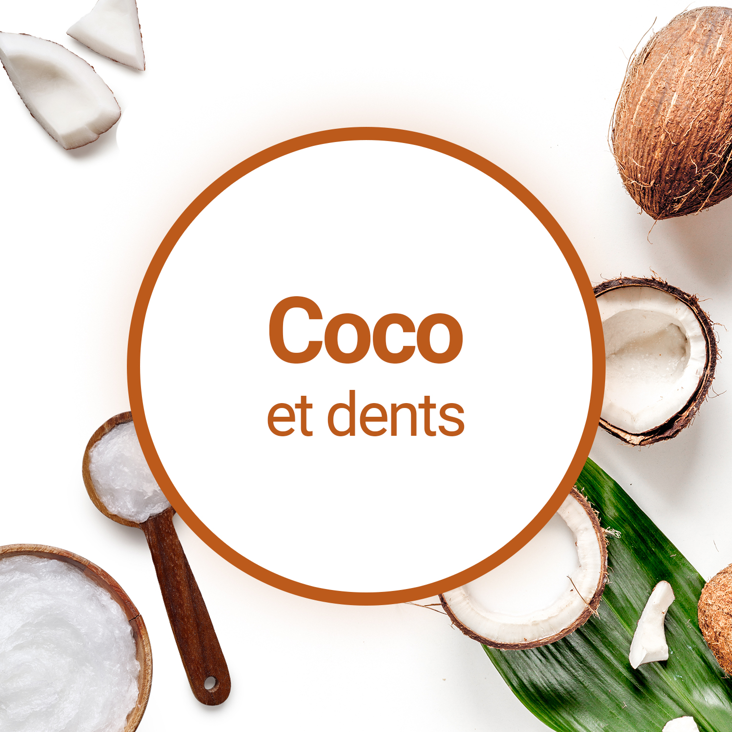 Les bienfaits de l'huile de Coco pour les dents