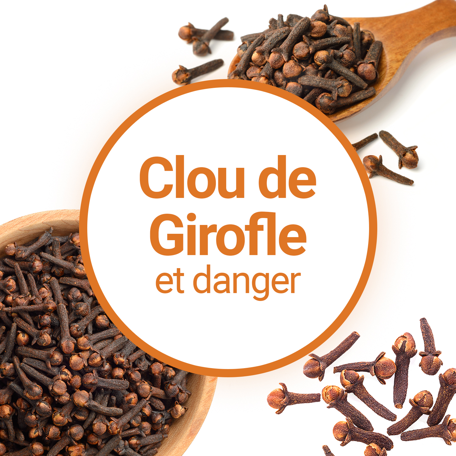 L'utilisation des Clous de girofle est-elle dangereuse ?