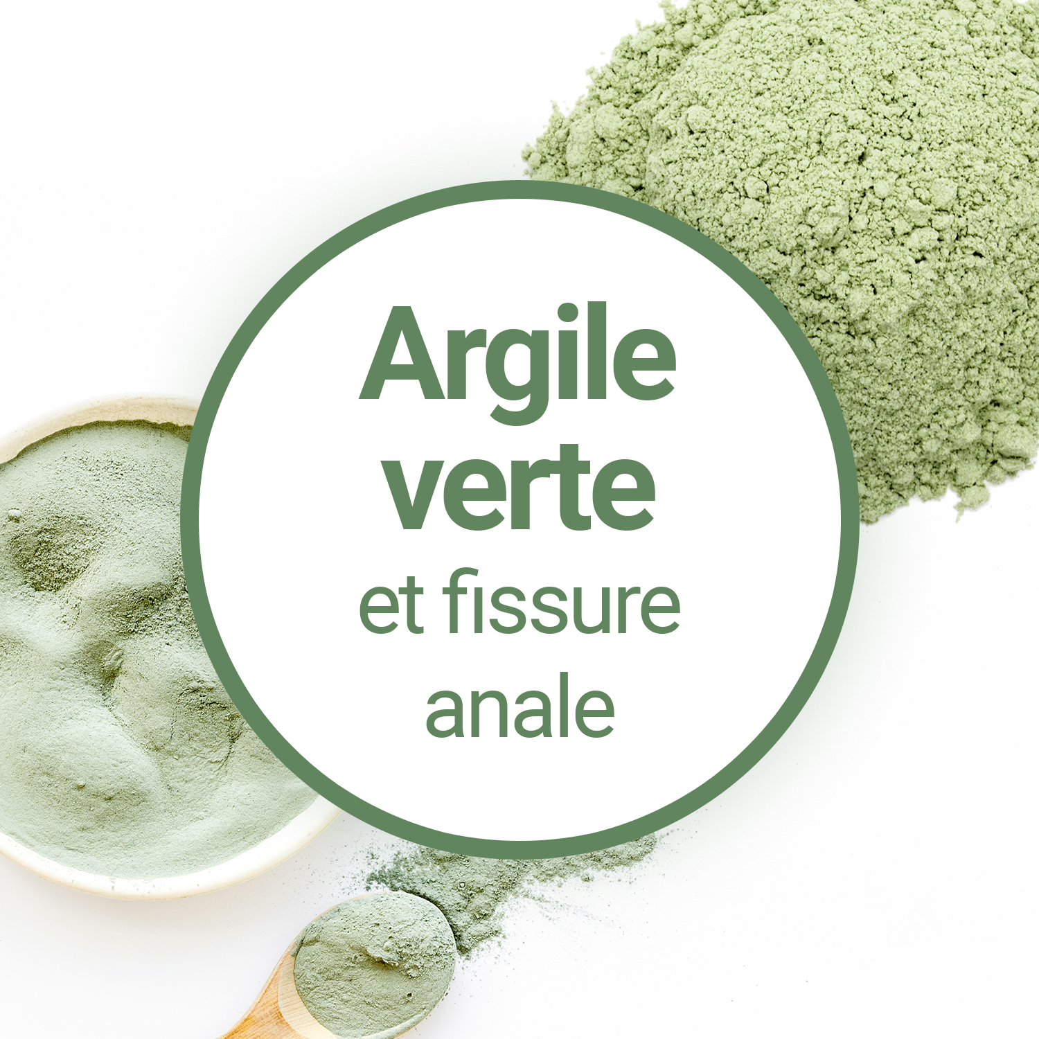 Comment soulager une fissure anale avec l'Argile Verte ?